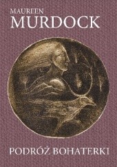 Okładka książki Podróż Bohaterki Maureen Murdock