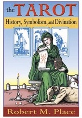 Okładka książki The Tarot: History, Symbolism, and Divination Robert Michael Place