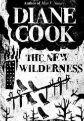 Okładka książki The New Wilderness Diane Cook