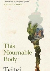 Okładka książki This Mournable Body Tsitsi Dangarembga