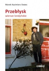 Okładka książki Przebłysk Marek Kazimierz-Siwiec