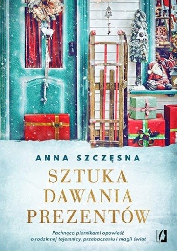 Okładka książki Sztuka dawania prezentów Anna Szczęsna