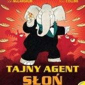 Okładka książki Tajny Agent Słoń Ross Collins, Eoin McLaughlin