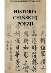 Okładka książki Historia chińskiej poezji Bartosz Płotka