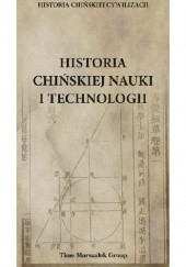 Okładka książki Historia chińskiej nauki i technologii Bartosz Płotka