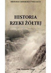 Okładka książki Historia Rzeki Żółtej Bartosz Płotka