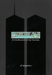 Okładka książki In the Shadow of No Towers Art Spiegelman