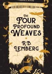Okładka książki The Four Profound Weaves R. B. Lemberg