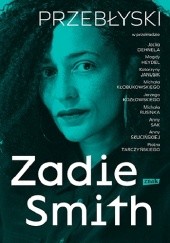 Okładka książki Przebłyski Zadie Smith