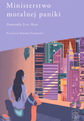 Okładka książki Ministerstwo moralnej paniki Amanda Lee Koe