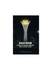 Kazachstan w nowej rzeczywistości globalnej: wzrost, reformy, rozwój