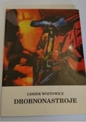 Okładka książki Drobnonastroje Leszek Wójtowicz