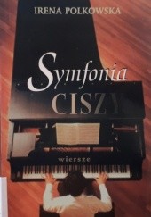 Okładka książki Symfonia ciszy Irena Polkowska
