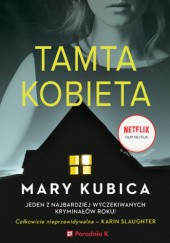 Okładka książki Tamta kobieta Mary Kubica