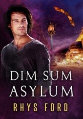 Okładka książki Dim Sum Asylum Rhys Ford