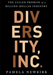 Okładka książki Diversity, Inc.: The Failed Promise of a Billion-Dollar Business Pamela Newkirk