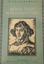 Okładka książki Dzieje myśli kopernikowskiej Tadeusz Przypkowski