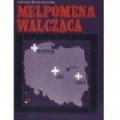 Okładka książki Melpomena walcząca Jadwiga Korzeniowska