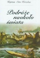 Okładka książki Podróże naokoło świata Otto Kotzebue