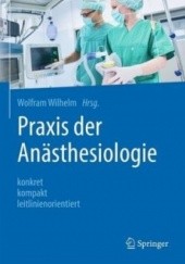 Okładka książki Praxis der Anästhesiologie Wolfram Wilhelm