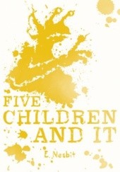 Okładka książki Five Children and It Edith Nesbit