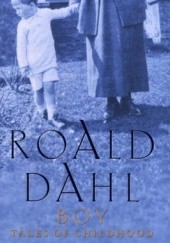 Okładka książki Boy: Tales of Childhood Roald Dahl
