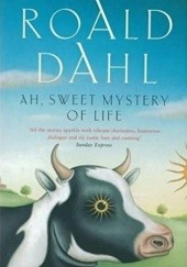 Okładka książki Ah, Sweet Mystery of Life Roald Dahl