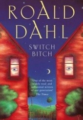 Okładka książki Switch Bitch Roald Dahl