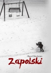 Okładka książki Zapolski Olgerd Dziechciarz