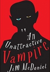 Okładka książki An Unattractive Vampire jim McDoniel
