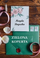 Okładka książki Zielona koperta Magdalena Bogucka