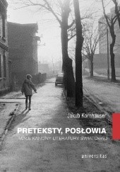 Okładka książki Preteksty, posłowia. Małe kanony literatury światowej Julian Kornhauser