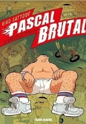 Pascal Brutal - La nouvelle virilité