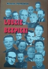 Okładka książki Ludzie bezpieki Mirosław Piotrowski