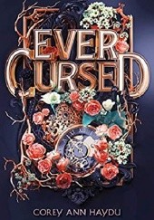 Okładka książki Ever Cursed Corey Ann Haydu