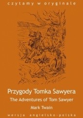 Okładka książki The Adventures of Tom Sawyer/ Przygody Tomka Sawyera Mark Twain