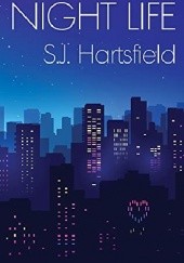Okładka książki Night Life S.J. Hartsfield