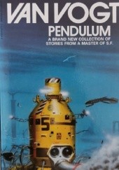 Okładka książki Pendulum Harlan Ellison, Alfred Elton van Vogt