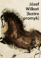 Okładka książki Lustro i promyk Janusz Górski, Józef Wilkoń