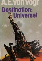 Okładka książki Destination: Universe! Alfred Elton van Vogt