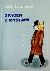 Okładka książki Spacer z myślami Marian Karczmarczyk