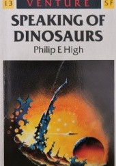 Okładka książki Speaking of Dinosaurs Philip Empson High