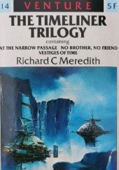 Okładka książki The Timeliner Trilogy Richard C. Meredith