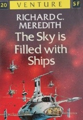 Okładka książki The Sky Is Filled with Ships Richard C. Meredith