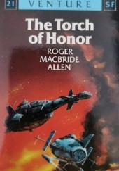 Okładka książki The Torch of Honor Roger MacBride Allen