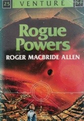 Okładka książki Rogue Powers Roger MacBride Allen