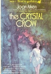 Okładka książki The Crystal Crow Joan Aiken