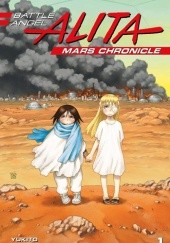 Okładka książki Battle Angel Alita Mars Chronicle Vol. 1 Yukito Kishiro