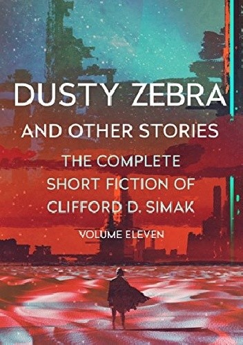 Okładka książki Dusty Zebra and Other Stories Clifford D. Simak