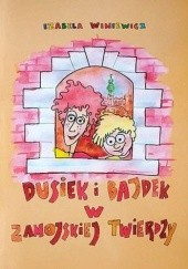 Okładka książki Dusiek i Bajdek w zamojskiej twierdzy Izabela Winiewicz-Cybulska